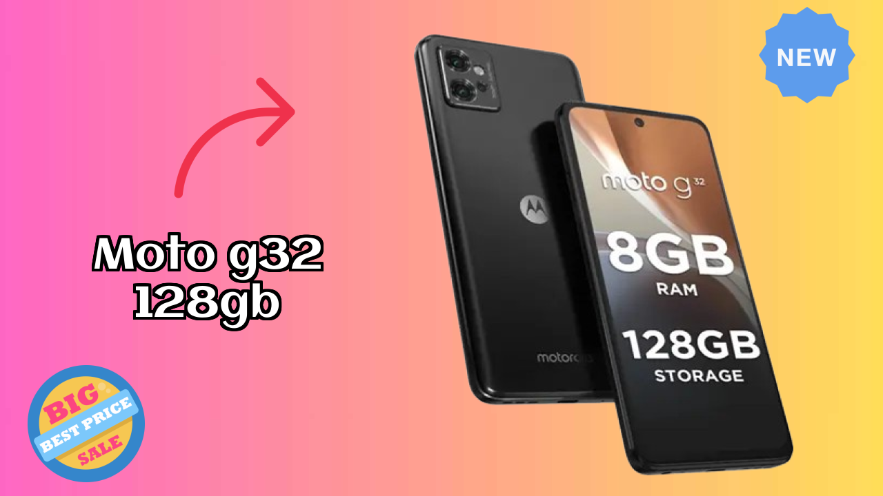 Moto G32 128GB 2026 vs Market Competition – Expert Verdict
