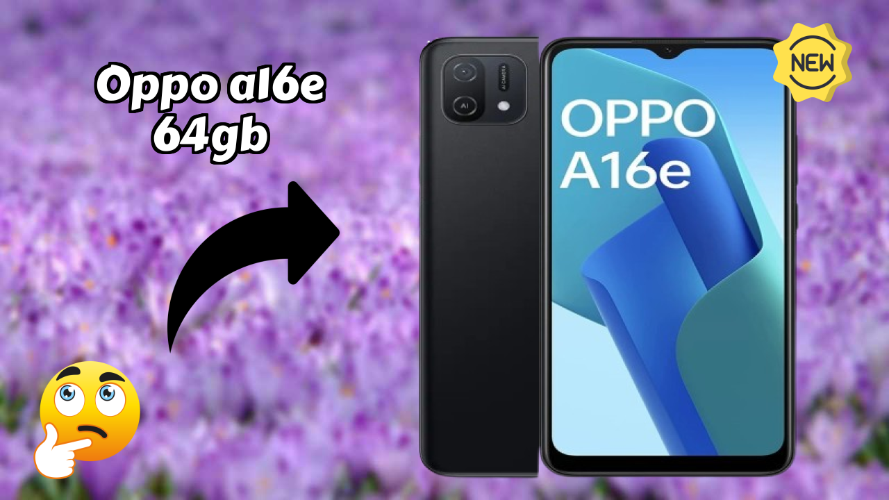 OPPO A16e 64GB Battery Life: 4230 MAh How Long Lasts