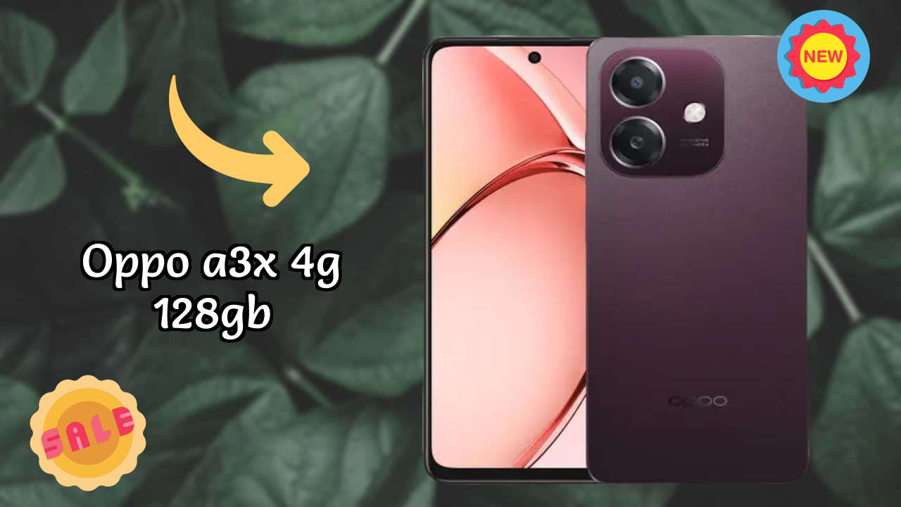 OPPO A3x 4G 128GB New 2026: fetchers and Reveies with Amazing Brand