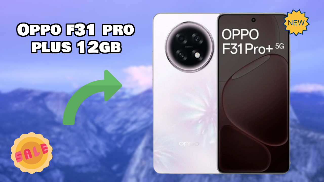 OPPO F31 Pro Plus 12GB at ₹34,999 - Best Deal Available