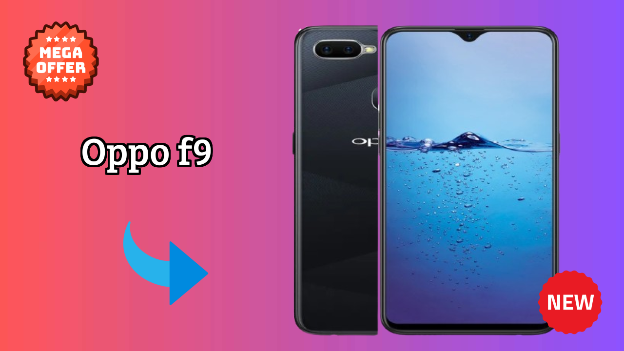 OPPO F9 2026: Complete Guide and Review 