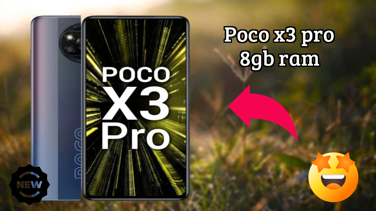 Why POCO X3 Pro 8GB RAM Could Be Your Next Phone in 2026

