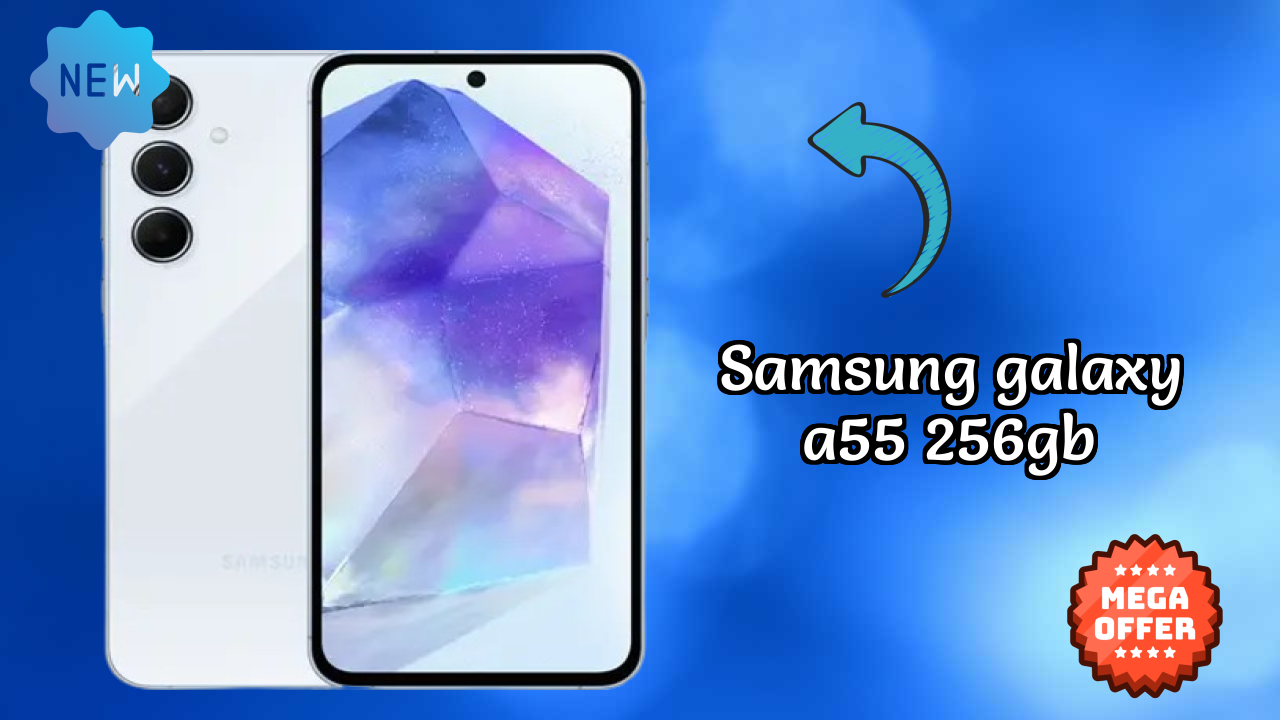 Samsung Galaxy A55 256GB 2026 Feature-by-Feature Insight
