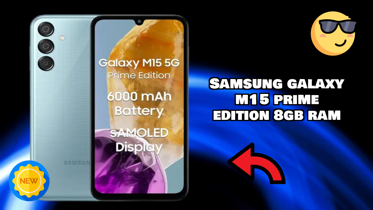 Samsung Galaxy M15 Prime Edition 8GB RAM at ₹17,999 - Complete Buying Guide