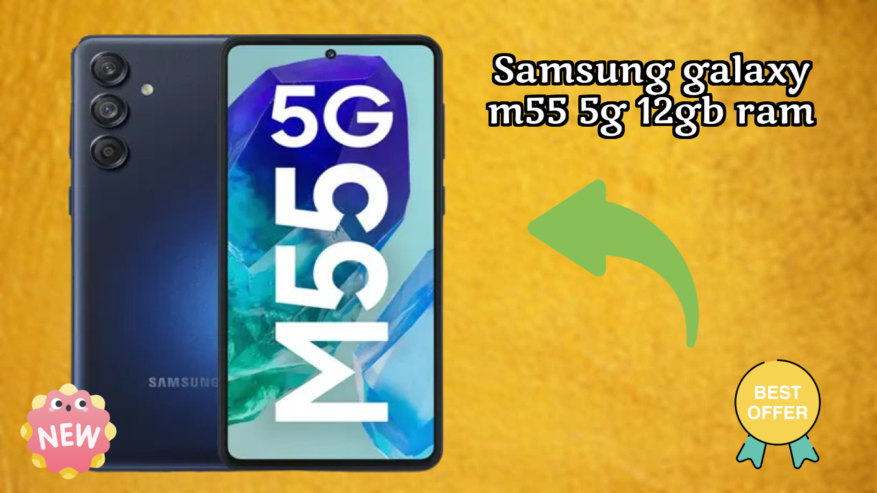 Samsung Galaxy M55 5G 12GB RAM Complete Review: Everything You Need to Know