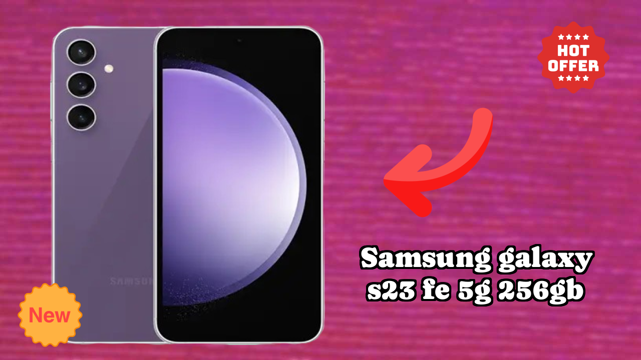 Samsung Galaxy S23 FE 5G 256GB Display Quality: 6.4 Inches (16.26 Cm) Screen