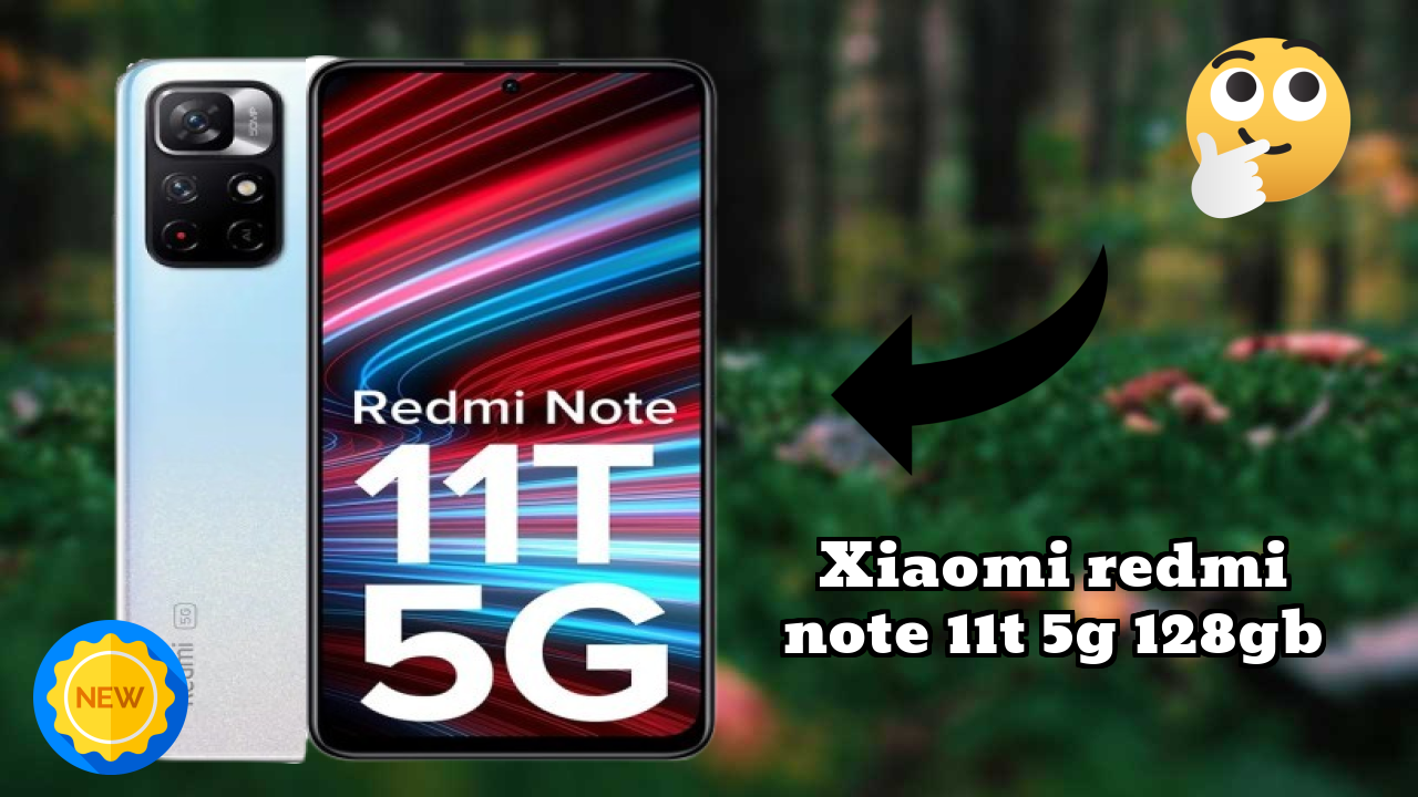 Xiaomi Redmi Note 11T 5G 128GB 2026: Very Low Price to Buy this Mobile Phone